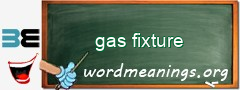 WordMeaning blackboard for gas fixture